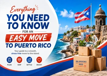 Everything You Need to Know for an Easy Move to Puerto Rico